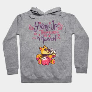 Store Up Your Treasures In Heaven Hoodie